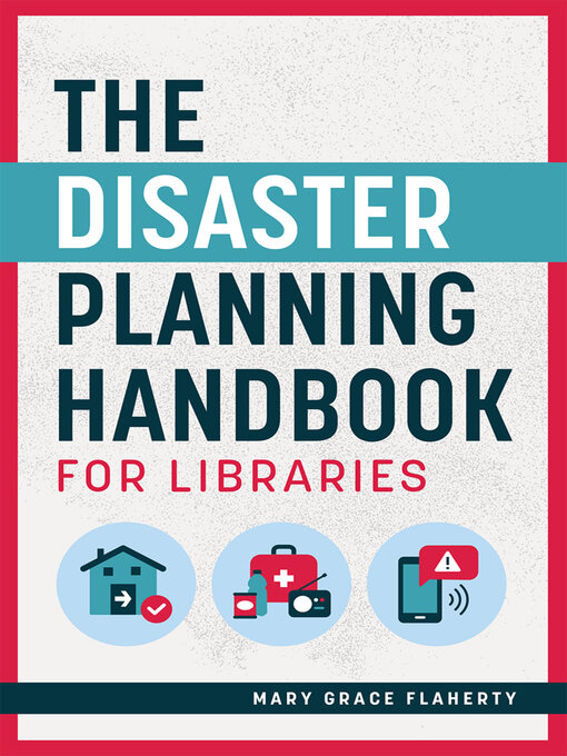 Title details for The Disaster Planning Handbook for Libraries by Mary Grace Flaherty - Available